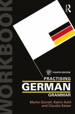 Practising German Grammar - Durrell, Martin;Kohl, Katrin;Kaiser, Claudia