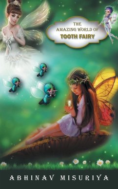 THE AMAZING WORLD OF TOOTH FAIRY - Misuriya, Abhinav