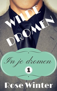 Wilde dromen (In je dromen, #1) (eBook, ePUB) - Winter, Rose