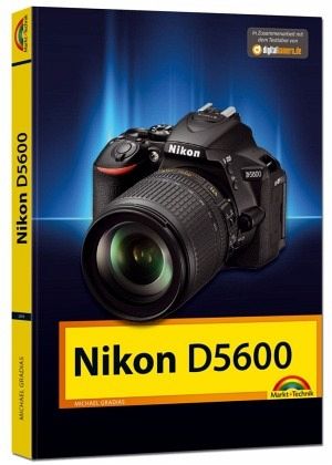 Nikon D5600 von Michael Gradias portofrei bei bücher.de bestellen