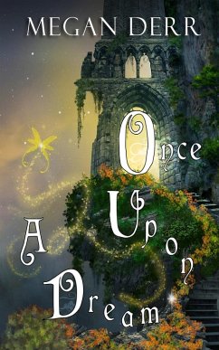 Once Upon a Dream (eBook, ePUB) - Derr, Megan