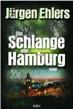 Die Schlange von Hamburg - Ehlers, Jürgen