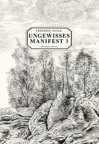 Ungewisses Manifest 3 - Pajak, Frédéric