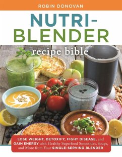 The Nutri-Blender Recipe Bible (eBook, ePUB) - Donovan, Robin