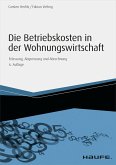 Die Betriebskosten in der Wohnungswirtschaft (eBook, ePUB) Die Betriebskosten in der Wohnungswirtschaft (eBook, ePUB)
