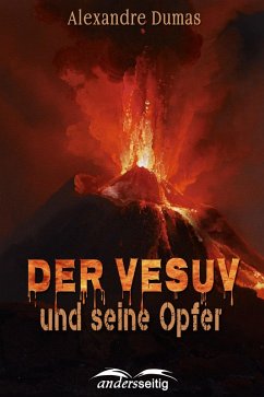 Der Vesuv und seine Opfer (eBook, ePUB) - Dumas, Alexandre