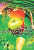 La guía de nutrición deportiva de Nancy Clark (eBook, ePUB)