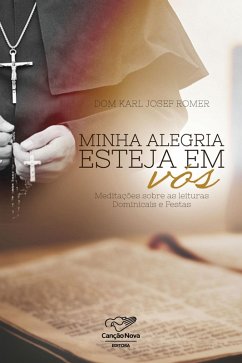 Minha Alegria Esteja Em Vós (eBook, ePUB) - Romer, Dom Karl Josef