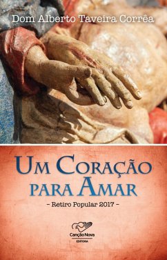 Um Coração Para Amar (eBook, ePUB) - Corrêa, Dom Alberto Taveira