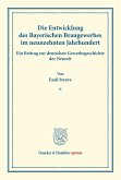 Die Entwicklung des Bayerischen Braugewerbes im neunzehnten Jahrhundert.