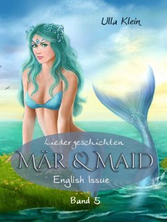 Mär & Maid - Liedergeschichten Band 5 (eBook, ePUB) - Klein, Ulla