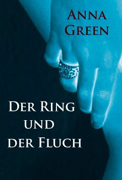 Der Ring und der Fluch (eBook, ePUB) - Green, Anna