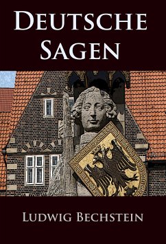 Deutsche Sagen (eBook, ePUB) - Bechstein, Ludwig