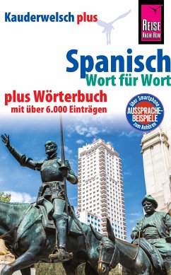 Reise Know-How Sprachführer Spanisch - Wort für Wort plus Wörterbuch mit über 6.000 Einträgen: Kauderwelsch-Band 16+ (eBook, PDF) - Som, O'Niel V.; Blümke, Michael