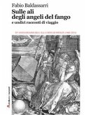Sulle ali degli angeli del fango e undici racconti di viaggio (eBook, ePUB)