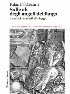 Sulle ali degli angeli del fango e undici racconti di viaggio (eBook, ePUB) - Baldassarri, Fabio