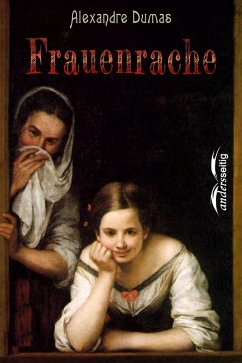 Frauenrache (eBook, ePUB) - Dumas, Alexandre