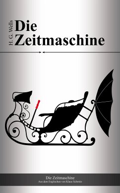 Die Zeitmaschine (eBook, ePUB) - Wells, H. G.