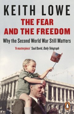 The Fear and the Freedom (eBook, ePUB) - Lowe, Keith