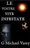 Le Vostre Vite Infestate (eBook, ePUB)