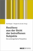 Resilienz aus der Sicht der betroffenen Subjekte (eBook, PDF)