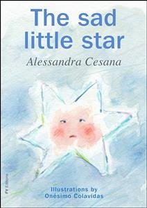 The Sad Little Star (fixed-layout eBook, ePUB) - Cesana, Alessandra; Colavidas, Onésimo