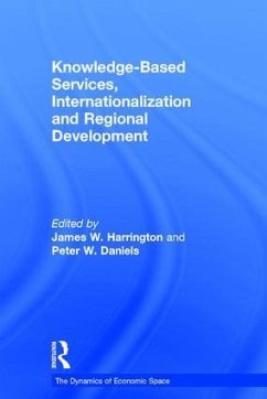 Knowledge-Based Services, Internationalization and Regional Development - Daniels, Peter