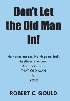 Don't Let the Old Man In!