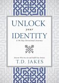 Unlock Your Identity a 90 Day Devotional