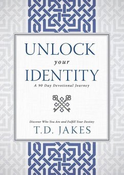 Unlock Your Identity a 90 Day Devotional - Jakes, T D
