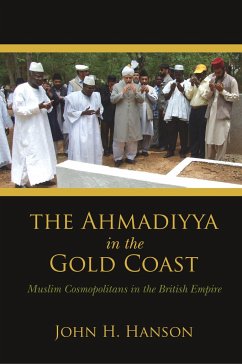 The Ahmadiyya in the Gold Coast - Hanson, John H