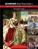 Freiler, AP Achiever Exam Prep Guide European History, 2017, 2e, Student Edition Freiler, AP Achiever Exam Prep Guide European History, 2017, 2e, Student Edition