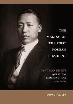 The Making of the First Korean President - Lew, Young Ick