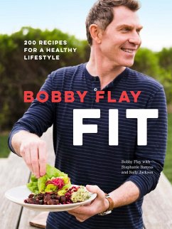 Bobby Flay Fit: 200 Recipes for a Healthy Lifestyle: A Cookbook - Flay, Bobby; Banyas, Stephanie; Jackson, Sally