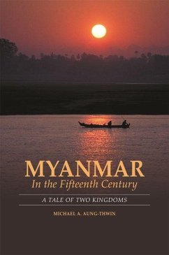 Myanmar in the Fifteenth Century - Aung-Thwin, Michael A