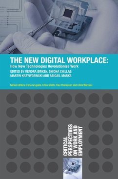 The New Digital Workplace - Briken, Kendra (Univ of Strathclyde, Dept of Human, Glasgow); Chillas, Shiona (University of St Andrews, UK); Krzywdzinski, Martin (Wissenschaftszentrum fur Sozialforschung, Berlin, Germany); Marks, Abigail (Heriot-Watt University School of Management & Languages, Edinburgh)