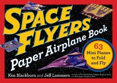 Space Flyers Paper Airplane Book - Lammers, Jeff; Blackburn, Ken