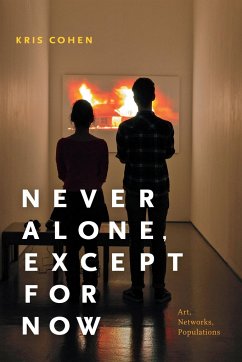 Never Alone, Except for Now - Cohen, Kris