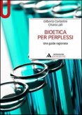 Bioetica per perplessi Bioetica per perplessi