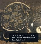 The Incomplete Circle: Eric Atkinson, Art and Education