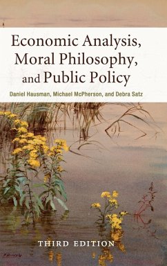 Economic Analysis, Moral Philosophy, and Public Policy - Hausman, Daniel; Mcpherson, Michael; Satz, Debra