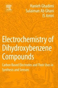 Electrochemistry of Dihydroxybenzene Compounds - Ghadimi, Hanieh;Ab Ghani, Sulaiman;Amiri, Is