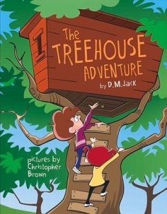 The Treehouse Adventure: Volume 2 - Jack, David M.