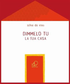 Dimmelo tu... La tua casa - De Vivo, Silke Dimmelo tu... La tua casa - De Vivo, Silke