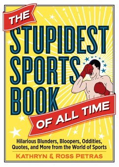 The Stupidest Sports Book of All Time - Petras, Kathryn; Petras, Ross