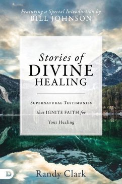 Stories of Divine Healing - Clark, Randy