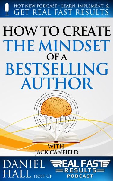How to Create the Mindset of a Bestselling Author (Real Fast Results, #21) (eBook, ePUB) How to Create the Mindset of a Bestselling Author (Real Fast Results, #21) (eBook, ePUB)