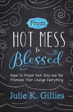 From Hot Mess to Blessed - Gillies, Julie