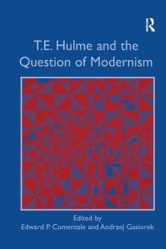 T.E. Hulme and the Question of Modernism - Gasiorek, Andrzej