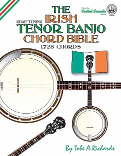 The Irish Tenor Banjo Chord Bible: GDEA Irish Tuning 1,728 Chords - Richards, Tobe A.